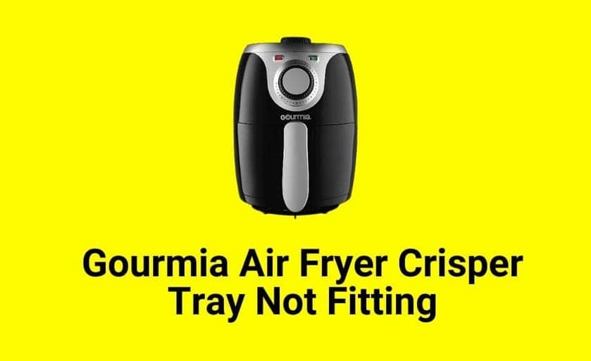 Gourmia Air Fryer Crisper Tray Not Fitting (Top 3 Mistakes To Avoid)