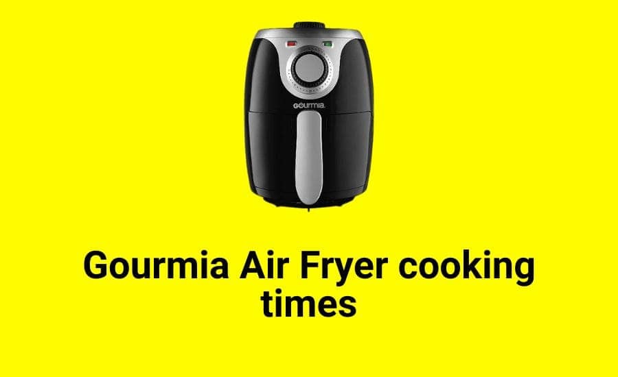 Gourmia Air Fryer Cooking Times (Quick Guide For Busy Chefs)